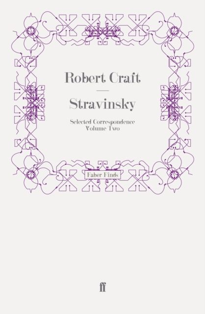 Stravinsky: Selected Correspondence Volume 2
