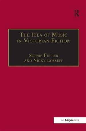 The Idea of Music in Victorian Fiction