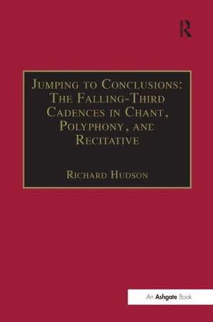 Jumping to Conclusions: The Falling-Third Cadences in Chant, Polyphony, and Recitative