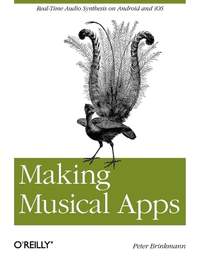 Making Musical Apps: Using the Libpd Sound Engine