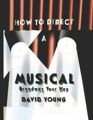 How to Direct a Musical