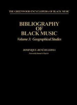 Bibliography of Black Music, Volume 3: Geographical Studies