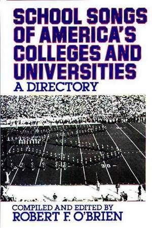 School Songs of America's Colleges and Universities: A Directory