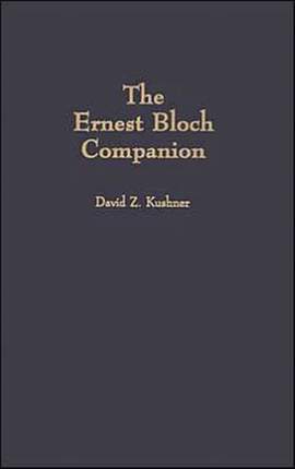 The Ernest Bloch Companion