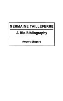 Germaine Tailleferre: A Bio-Bibliography