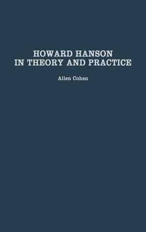 Howard Hanson in Theory and Practice
