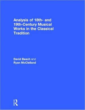 Analysis of 18th- and 19th-Century Musical Works in the Classical Tradition