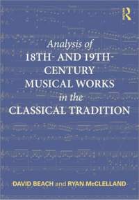 Analysis of 18th- and 19th-Century Musical Works in the Classical Tradition