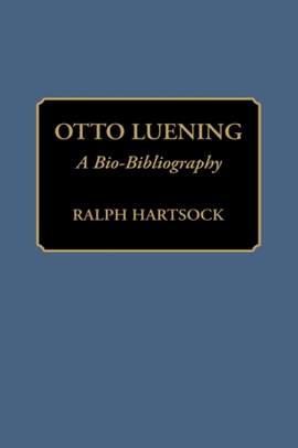 Otto Luening: A Bio-Bibliography