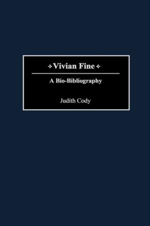 Vivian Fine: A Bio-Bibliography