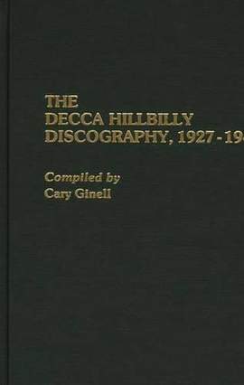 The Decca Hillbilly Discography, 1927-1945