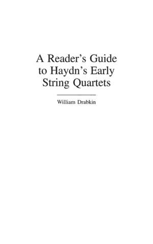 A Reader's Guide to Haydn's Early String Quartets