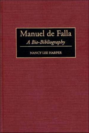 Manuel de Falla: A Bio-Bibliography Product Image