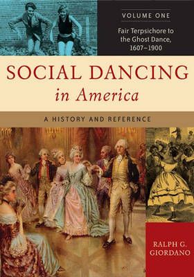 Social Dancing in America [2 volumes]: A History and Reference