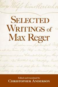 Selected Writings of Max Reger