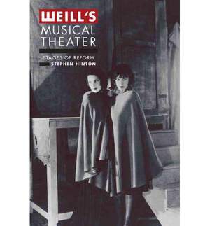 Weill's Musical Theater: Stages of Reform