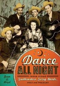 Dance All Night: Those Other Southwestern Swing Bands, Past and Present