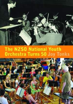 The NZSO National Youth Orchestra: 50 Years and Beyond: 50 Years and Beyond