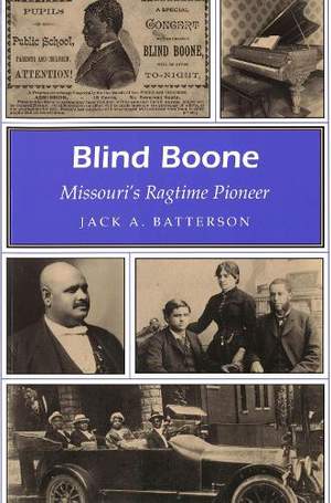 Blind Boone: Missouri's Ragtime Pioneer