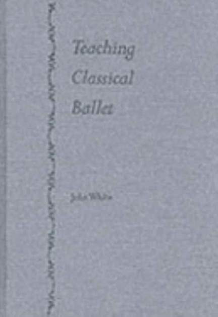 Teaching Classical Ballet