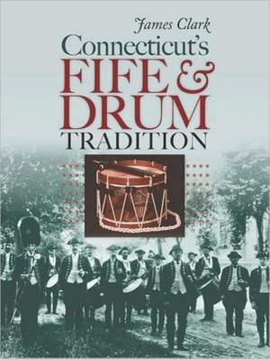 Connecticut’s Fife and Drum Tradition