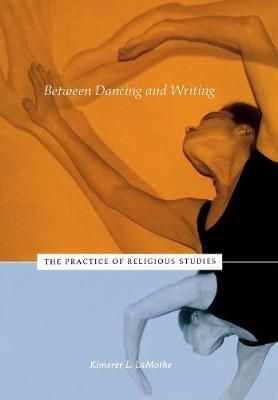 Between Dancing and Writing: The Practice of Religious Studies