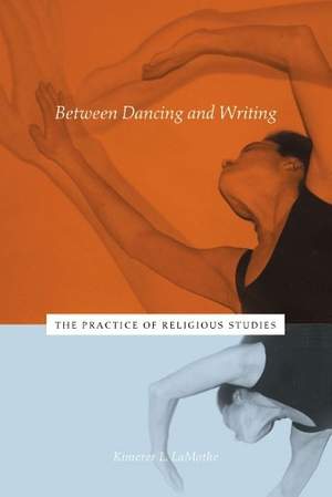 Between Dancing and Writing: The Practice of Religious Studies