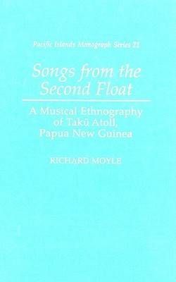 Songs from the Second Float: A Musical Ethnography of Taku Atoll, Papua New Guinea