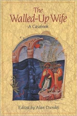 The Walled-up Wife: A Casebook