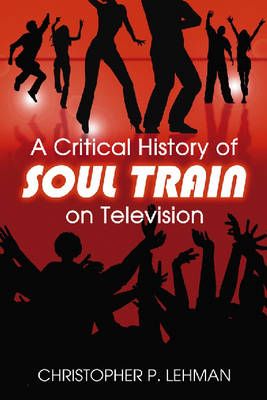 A Critical History of ""Soul Train"" on Television
