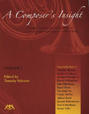 A Composers Insight: Thoughts Analysis and Commentary on Contemporary Masterpieces for Wind Band