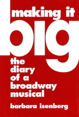 Making It Big: The Diary of a Broadway Musical