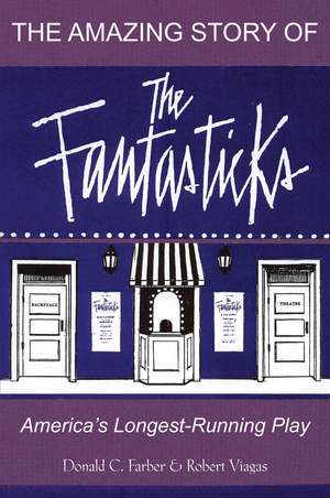 The Amazing Story of The Fantasticks: America's Longest-Running Play