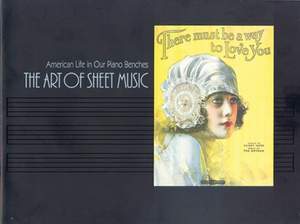 American Life in Our Piano Benches: The Art of Sheet Music
