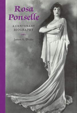 Rosa Ponselle: A Centenary Biography