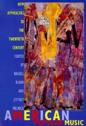 American Popular Music: New Approaches to the Twentieth Century