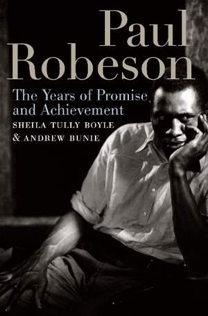 Paul Robeson: The Years of Promise and Achievement