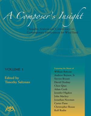 A Composer's Insight: Thoughts, Analysis, and Commentary on Contemporary Masterpieces for Wind Band