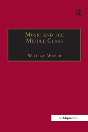 Music and the Middle Class: The Social Structure of Concert Life in London, Paris and Vienna between 1830 and 1848