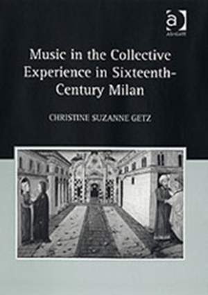 Music in the Collective Experience in Sixteenth-Century Milan