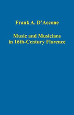 Music and Musicians in 16th-Century Florence