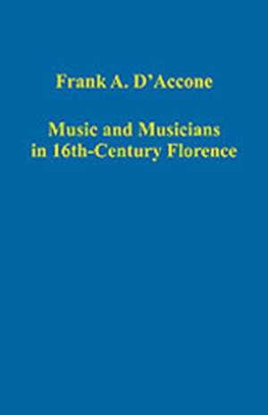 Music and Musicians in 16th-Century Florence