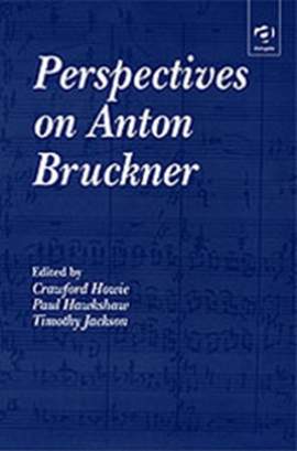 Perspectives on Anton Bruckner