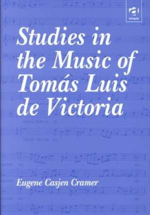 Studies in the Music of Tomás Luis de Victoria