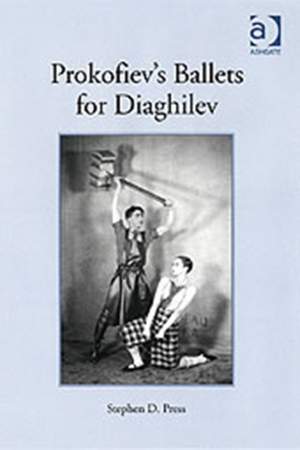 Prokofiev's Ballets for Diaghilev