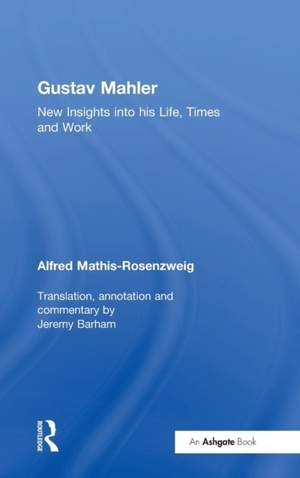 Perspectives on Gustav Mahler: Alfred Mathis-Rosenzweig