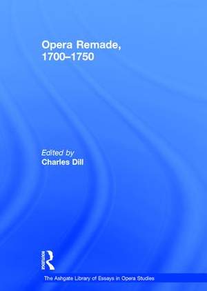Opera Remade, 1700�1750