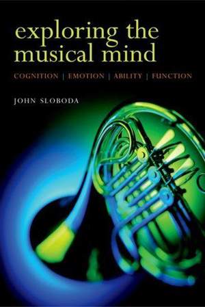 Exploring the Musical Mind: Cognition, emotion, ability, function
