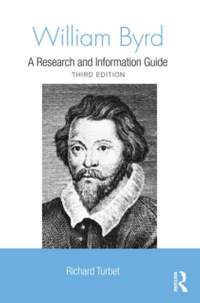 William Byrd: A Research and Information Guide