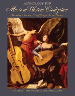 Anthology for Music in Western Civilization, Volume B: The Baroque and Classical Eras